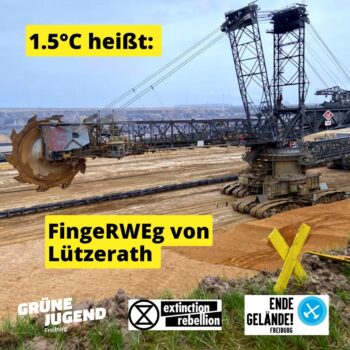 1,5°C heißt: FingeRWEg von Lützerath